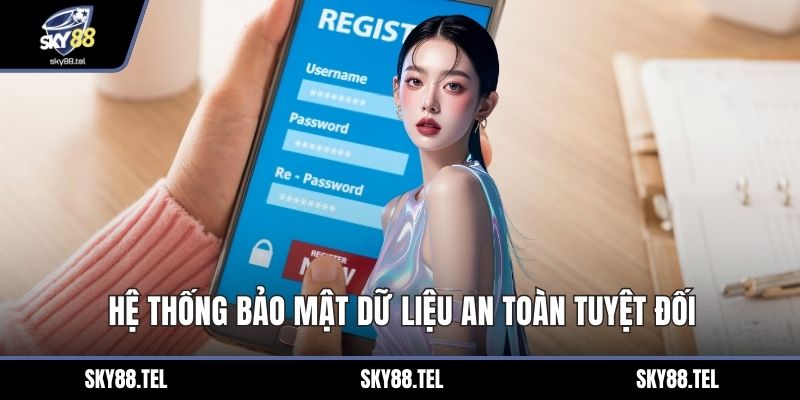 Hệ thống bảo mật dữ liệu an toàn tuyệt đối
