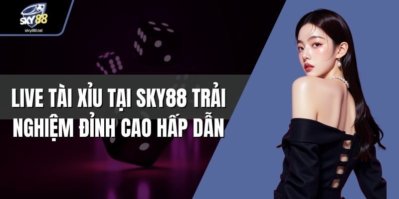 Live Tài Xỉu