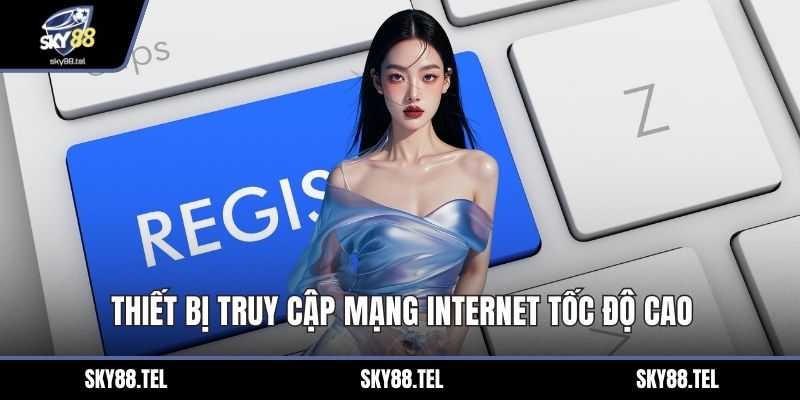 Thiết bị truy cập mạng internet tốc độ cao